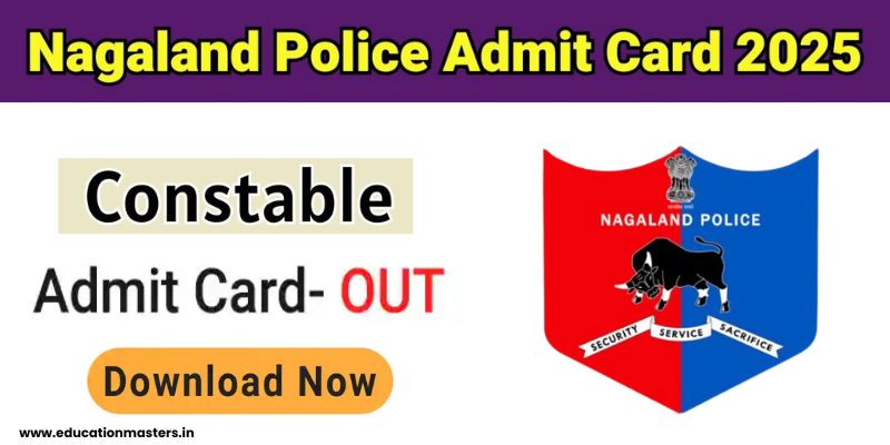 Nagaland Police GD Exam 2025 Admit Card